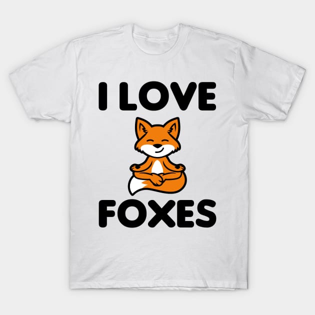 Love Foxes Fox Cute Kawaii Meditation Animals Furry T-Shirt by Mellowdellow